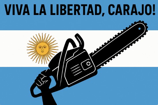 Argentinien unter Milei – Viva la libertad, carajo!